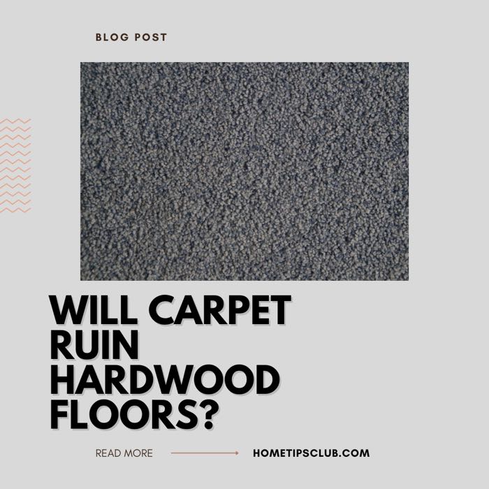 Will Carpet Ruin Hardwood Floors? (What You Should Know)