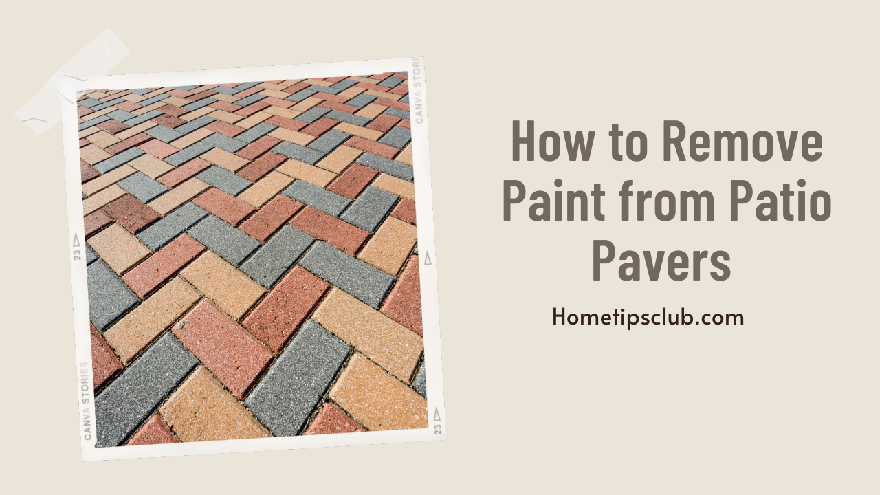 How to Remove Paint from Patio Pavers