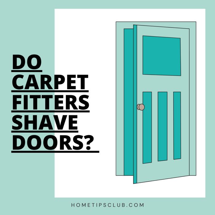Do Carpet Fitters Shave Doors? (Everything You Need To Know)