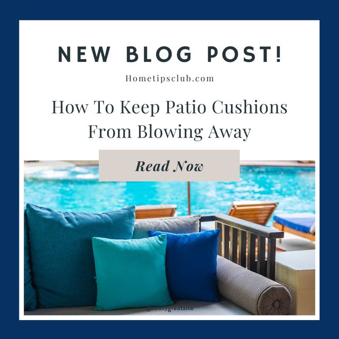 How To Keep Patio Cushions From Blowing Away