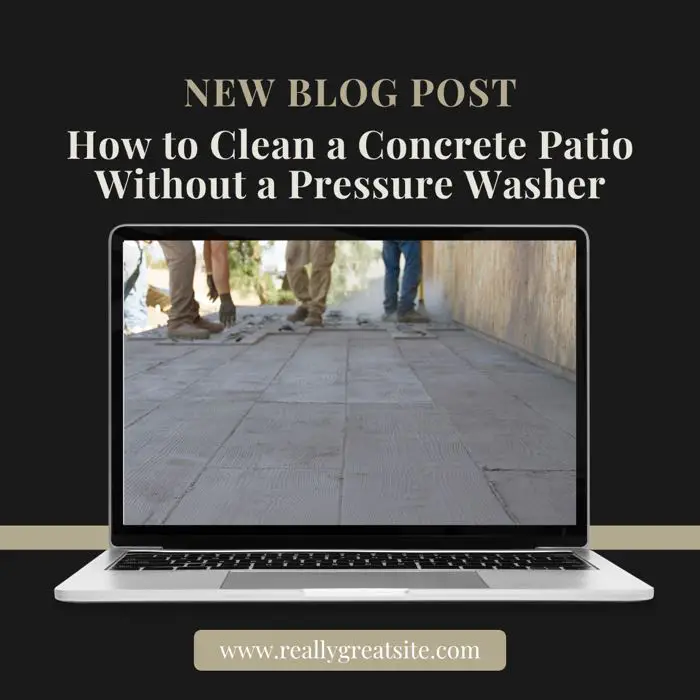 How To Clean A Patio Without A Pressure Washer