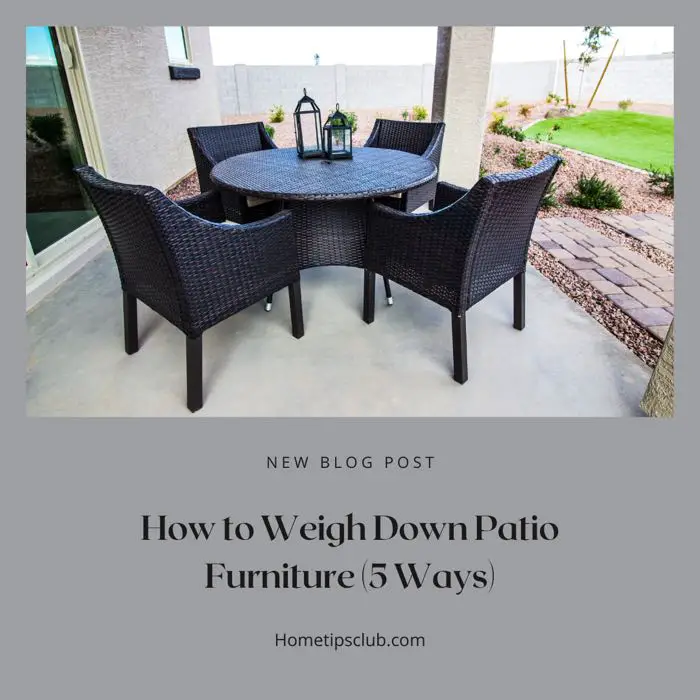 How to Weigh Down Patio Furniture (5 Ways)