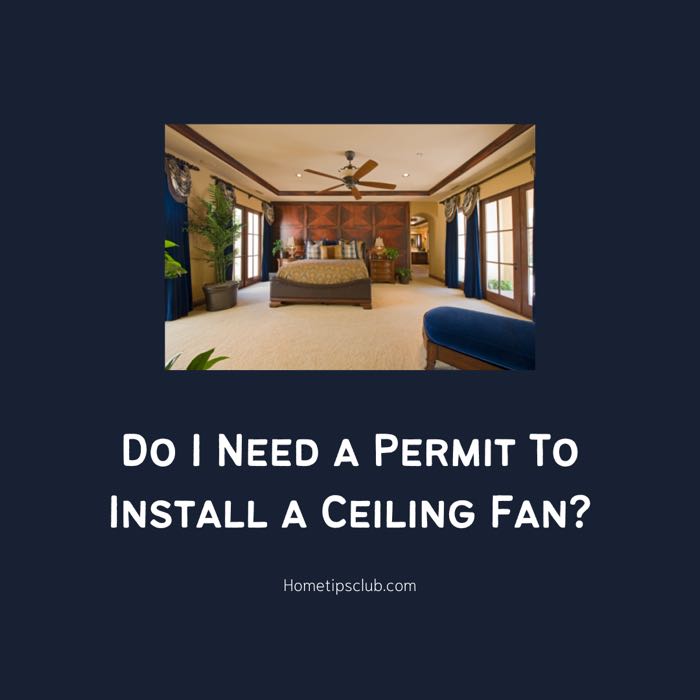 Do I Need a Permit To Install a Ceiling Fan?