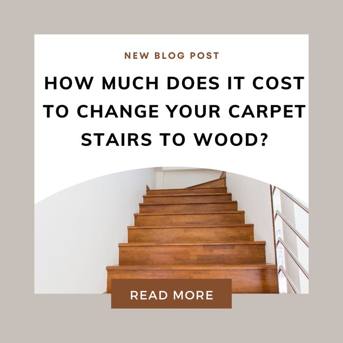 How Much Does It Cost To Change Your Carpet Stairs To Wood?