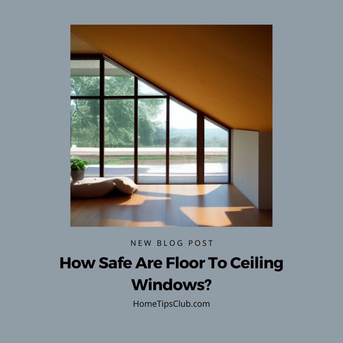 How Safe Are Floor To Ceiling Windows?