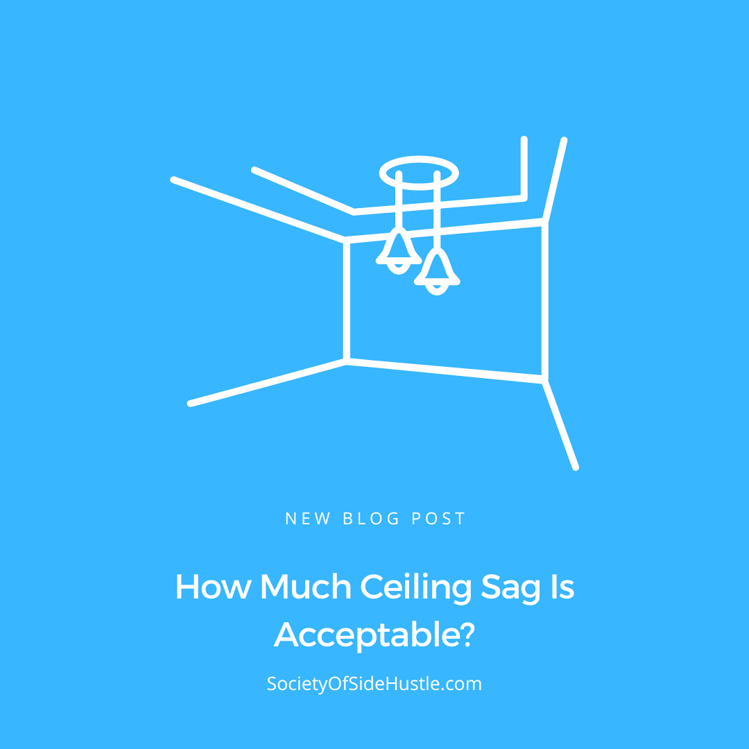 How Much Ceiling Sag Is Acceptable?