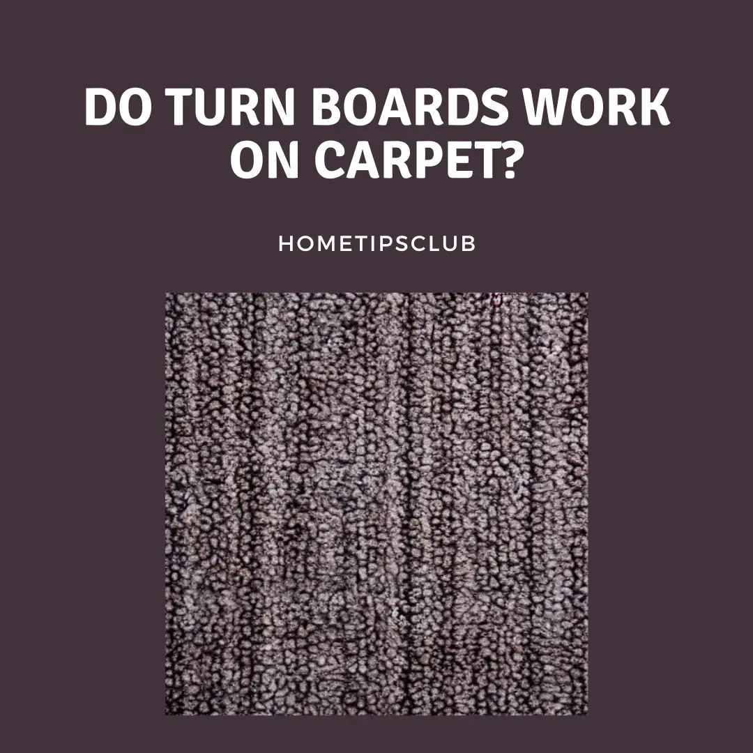 Do Turn Boards Work on Carpet?