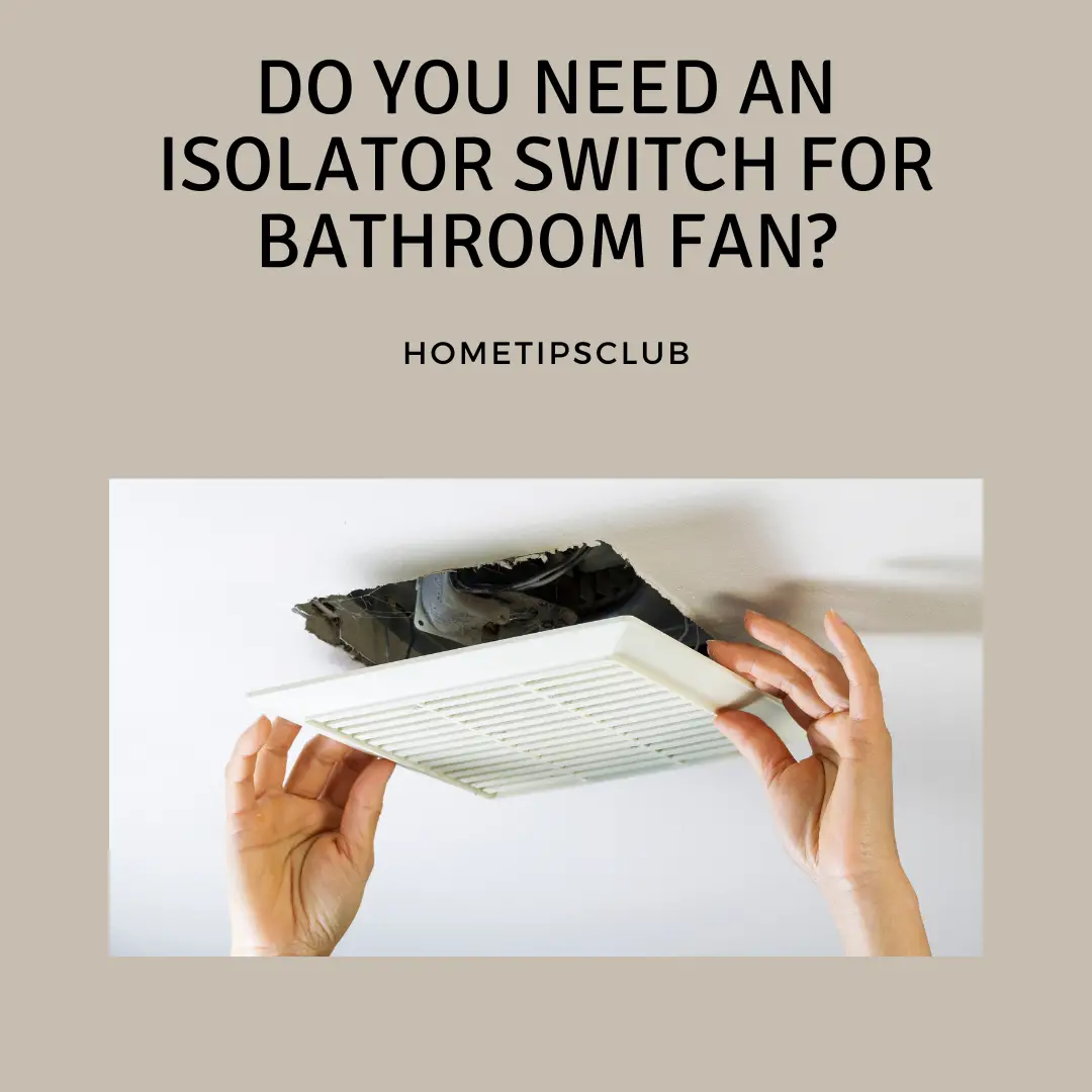 Do You Need an Isolator Switch for Bathroom Fan?