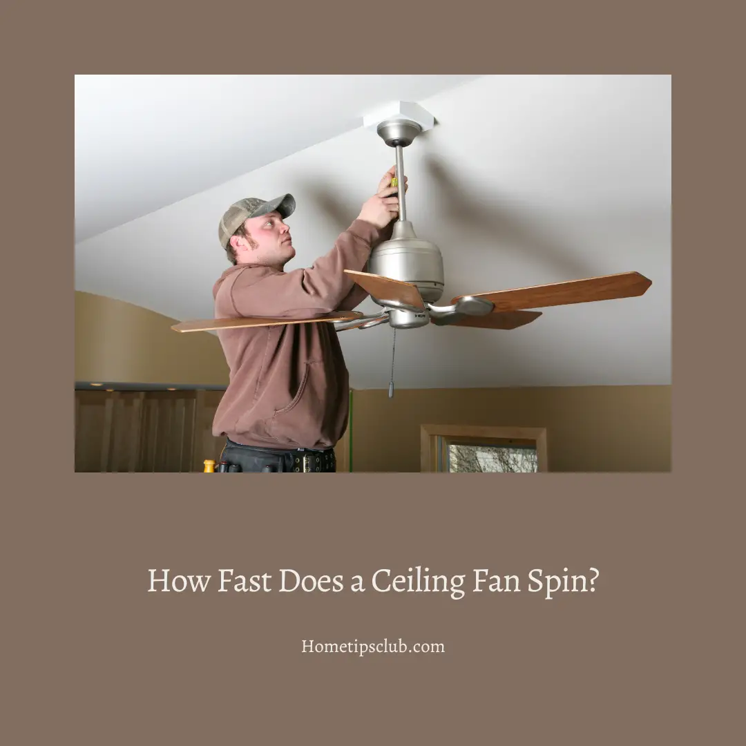 How Fast Does a Ceiling Fan Spin?